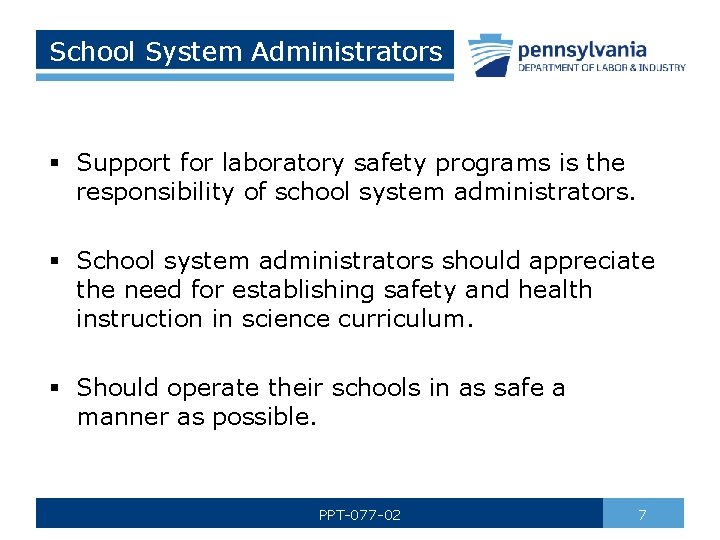 School System Administrators § Support for laboratory safety programs is the responsibility of school