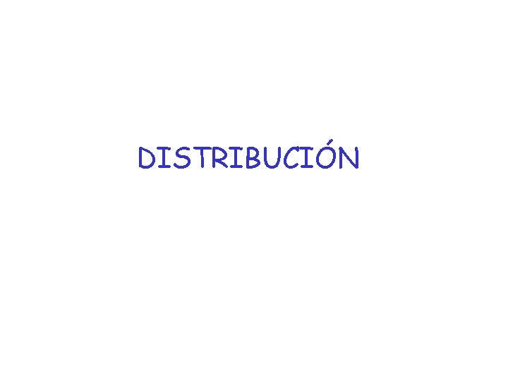 DISTRIBUCIÓN 