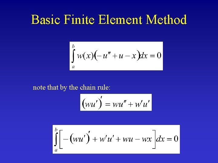 Basic Finite Element Method note that by the chain rule: 