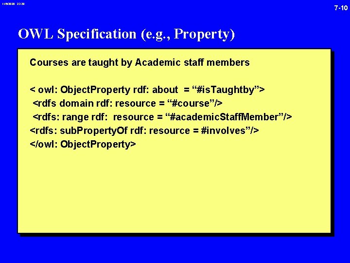 11/5/2020 23: 29 7 -10 OWL Specification (e. g. , Property) Courses are taught
