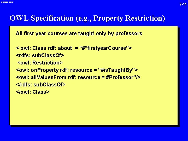 11/5/2020 23: 30 7 -11 OWL Specification (e. g. , Property Restriction) All first