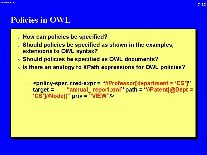 11/5/2020 23: 30 7 -12 Policies in OWL 0 How can policies be specified?