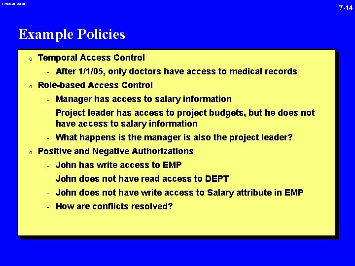 11/5/2020 23: 30 7 -14 Example Policies 0 Temporal Access Control - After 1/1/05,