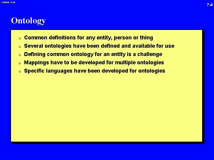 11/5/2020 23: 29 7 -4 Ontology 0 Common definitions for any entity, person or