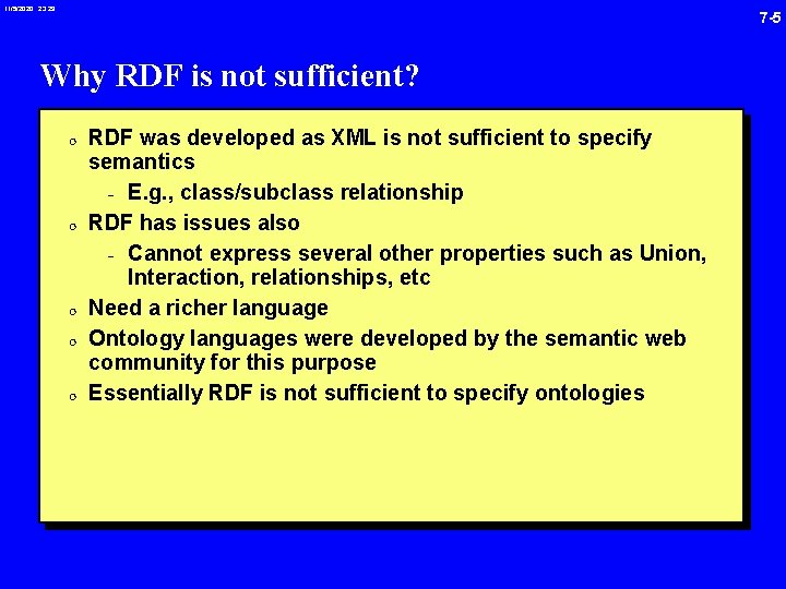 11/5/2020 23: 29 7 -5 Why RDF is not sufficient? 0 RDF was developed