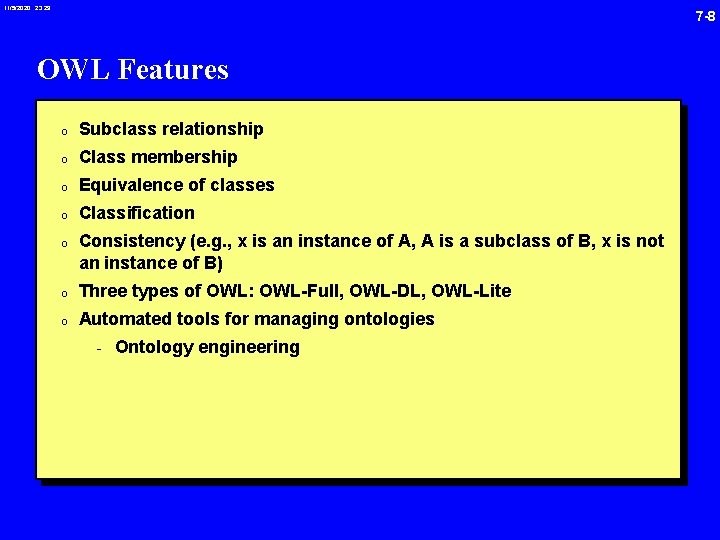 11/5/2020 23: 29 7 -8 OWL Features 0 Subclass relationship 0 Class membership 0