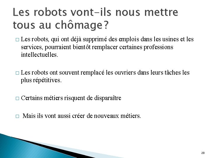 Les robots vont-ils nous mettre tous au chômage ? � Les robots, qui ont déjà Les robots vont-ils nous mettre tous au chômage ? � Les robots, qui ont déjà