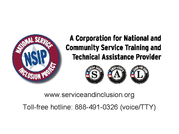 www. serviceandinclusion. org Toll-free hotline: 888 -491 -0326 (voice/TTY) 