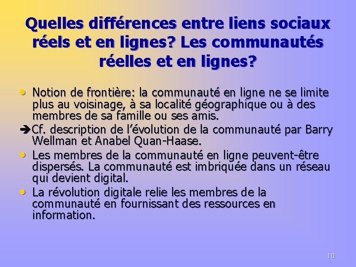 Quelles différences entre liens sociaux réels et en lignes? Les communautés réelles et en