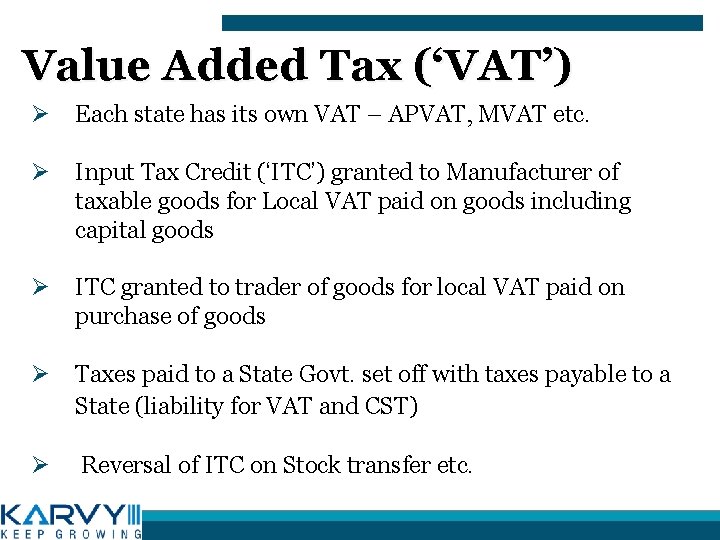 Value Added Tax (‘VAT’) Ø Each state has its own VAT – APVAT, MVAT