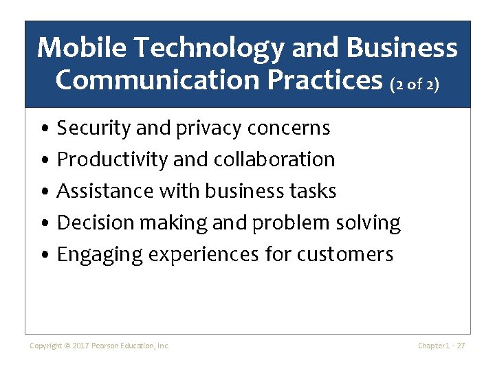 Mobile Technology and Business Communication Practices (2 of 2) • Security and privacy concerns