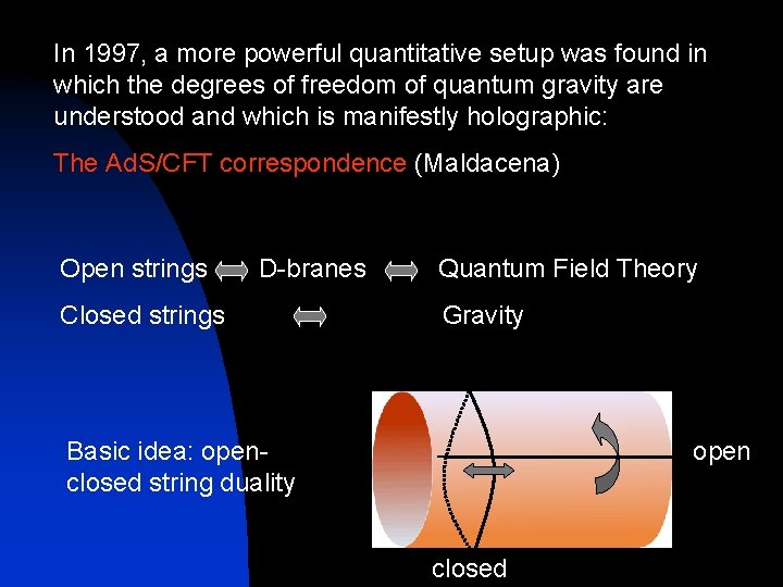 In 1997, a more powerful quantitative setup was found in which the degrees of