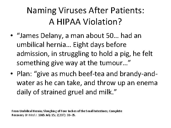 Naming Viruses After Patients: A HIPAA Violation? • “James Delany, a man about 50…