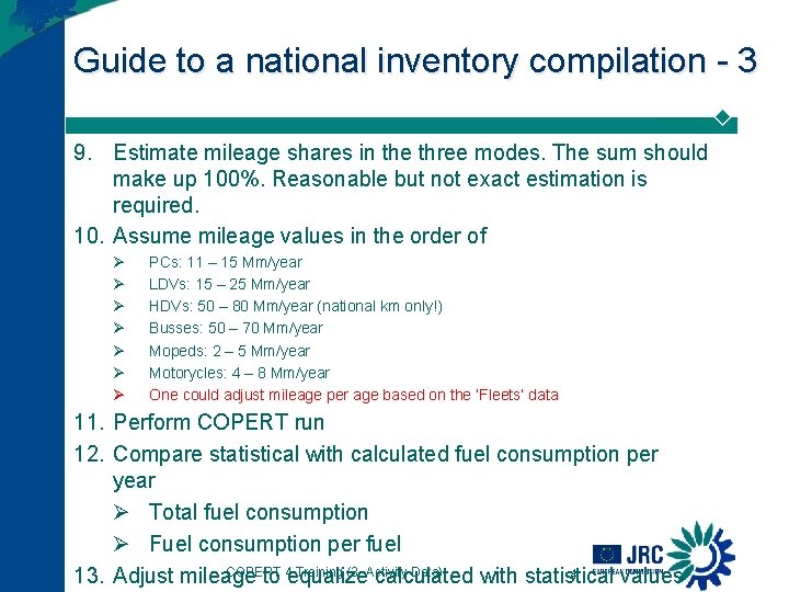 Guide to a national inventory compilation - 3 9. Estimate mileage shares in the