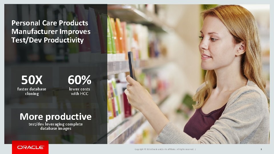 Personal Care Products Manufacturer Improves Test/Dev Productivity 50 X faster database cloning 60% lower