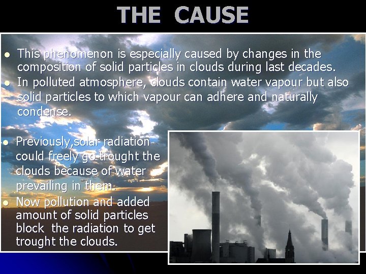 THE CAUSE l l This phenomenon is especially caused by changes in the composition