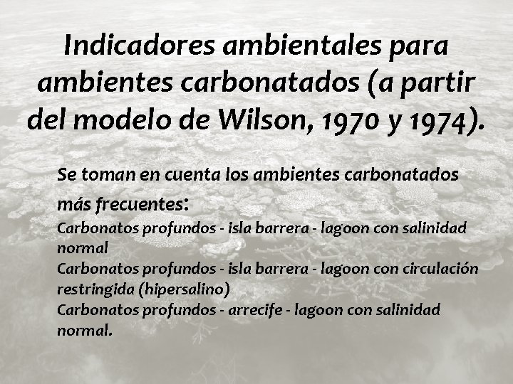 Indicadores ambientales para ambientes carbonatados (a partir del modelo de Wilson, 1970 y 1974).