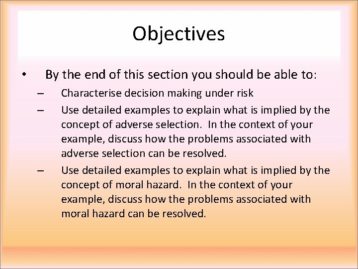 Objectives By the end of this section you should be able to: • –