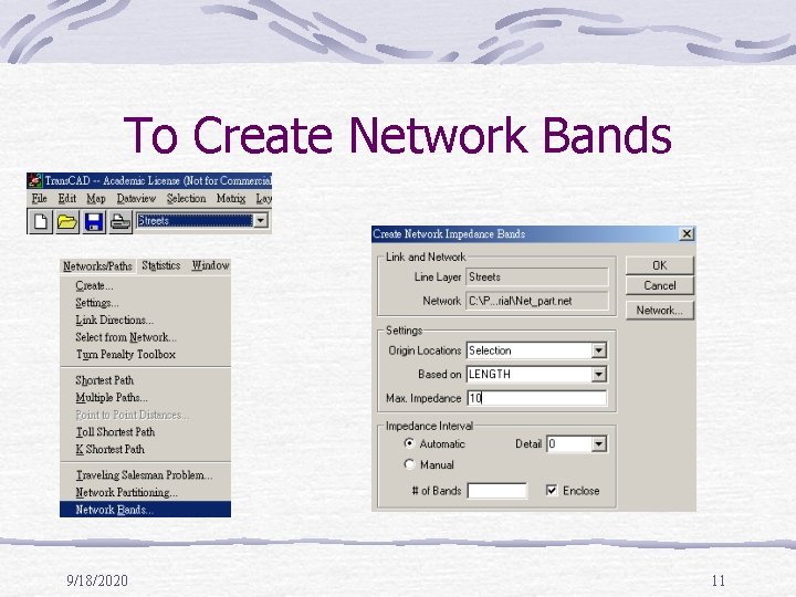To Create Network Bands 9/18/2020 11 