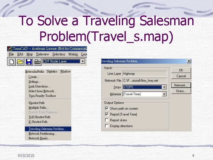 To Solve a Traveling Salesman Problem(Travel_s. map) 9/18/2020 4 