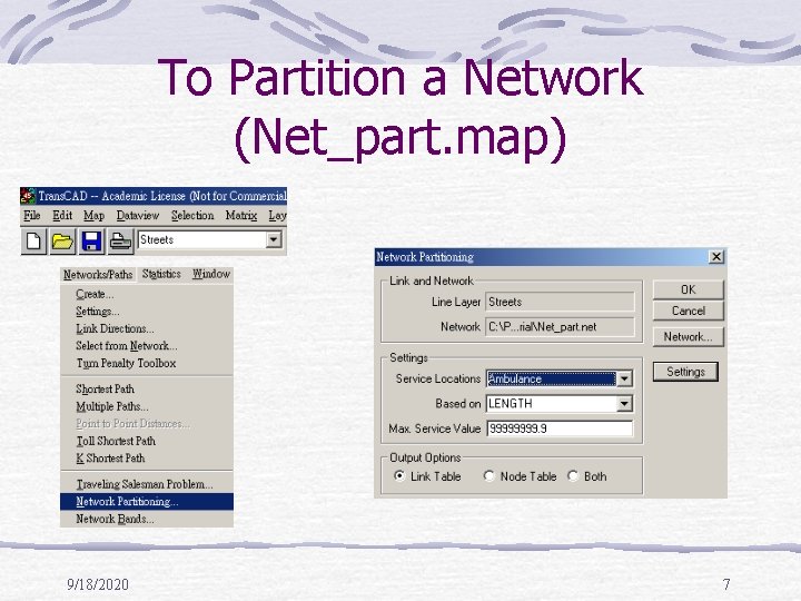 To Partition a Network (Net_part. map) 9/18/2020 7 