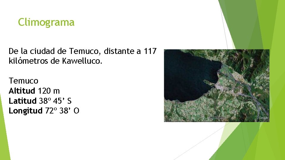 Climograma De la ciudad de Temuco, distante a 117 kilómetros de Kawelluco. Temuco Altitud