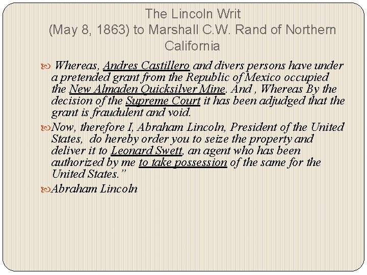 The Lincoln Writ (May 8, 1863) to Marshall C. W. Rand of Northern California