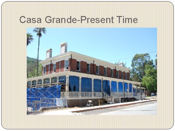 Casa Grande-Present Time 