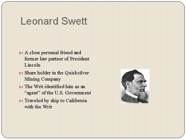 Leonard Swett A close personal friend and former law partner of President Lincoln Share