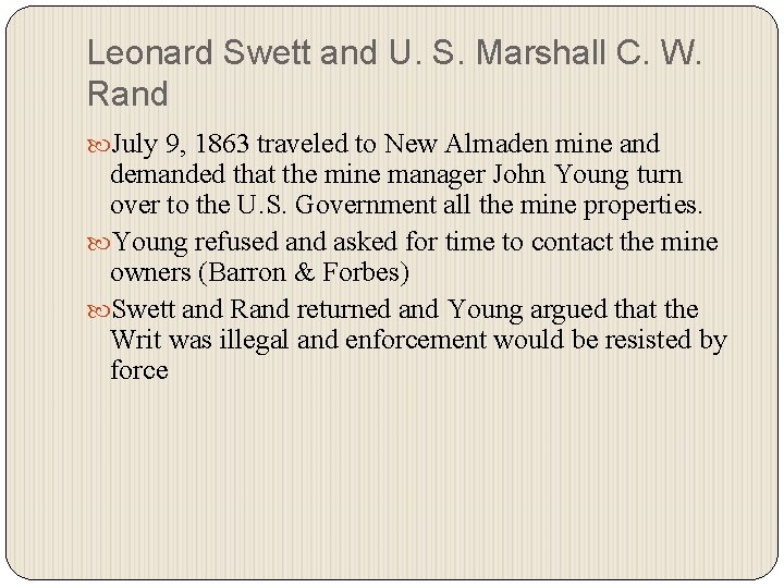 Leonard Swett and U. S. Marshall C. W. Rand July 9, 1863 traveled to