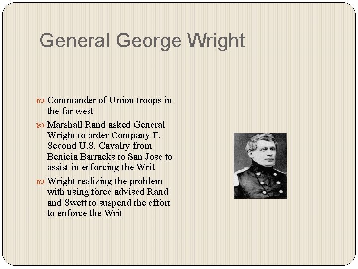 General George Wright Commander of Union troops in the far west Marshall Rand asked