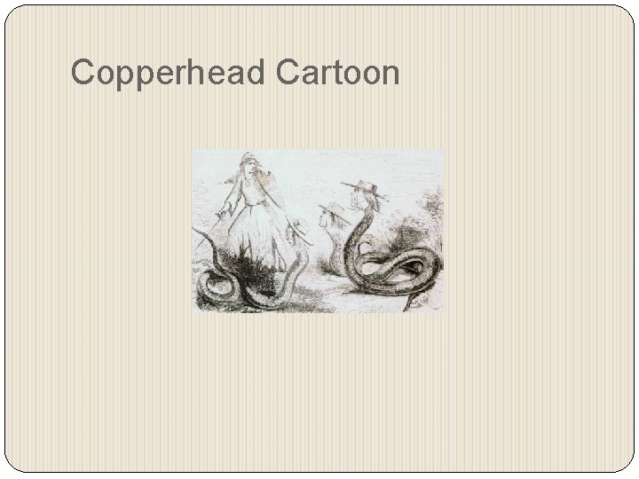 Copperhead Cartoon 