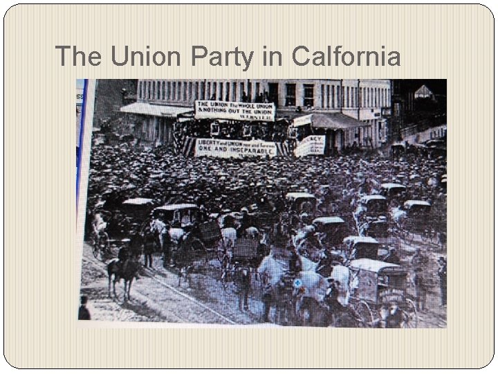 The Union Party in Calfornia 