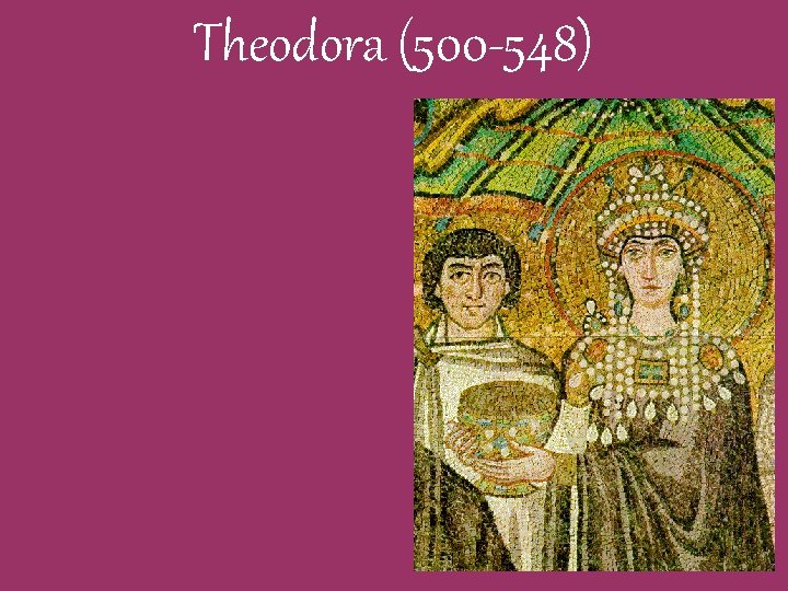 Theodora (500 -548) 