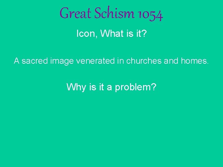 Great Schism 1054 Icon, What is it? A sacred image venerated in churches and