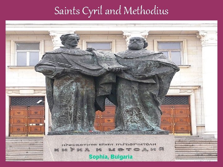 Saints Cyril and Methodius Sophia, Bulgaria Saints Cyril and Methodius Sophia, Bulgaria