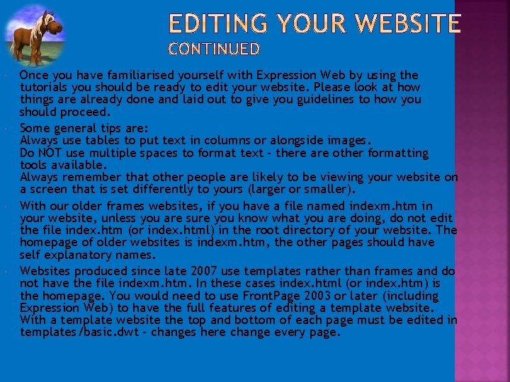  Once you have familiarised yourself with Expression Web by using the tutorials you