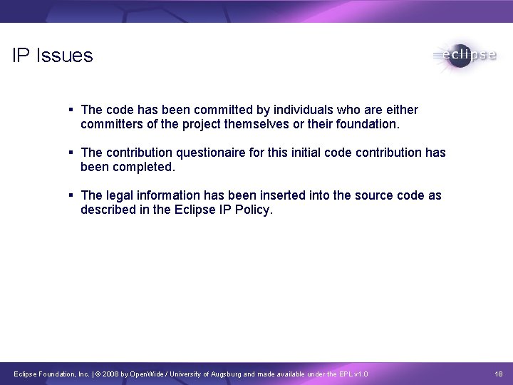 IP Issues The code has been committed by individuals who are either committers of