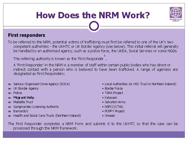 How Does the NRM Work? First responders To be referred to the NRM, potential