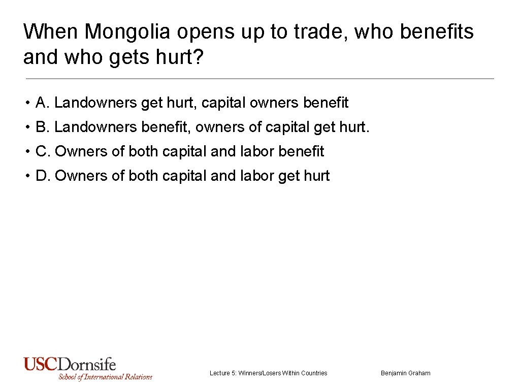 When Mongolia opens up to trade, who benefits and who gets hurt? • A.