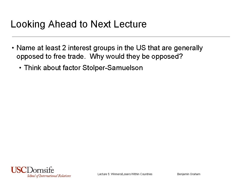 Looking Ahead to Next Lecture • Name at least 2 interest groups in the