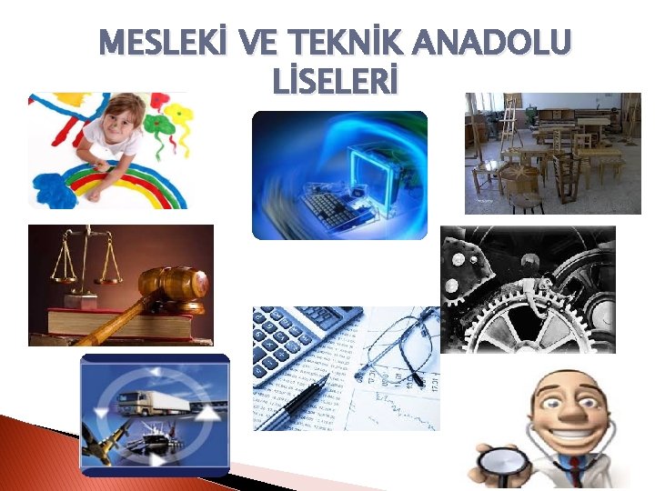 MESLEKİ VE TEKNİK ANADOLU LİSELERİ 