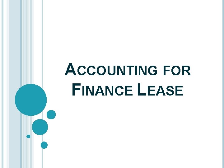 ACCOUNTING FOR FINANCE LEASE 