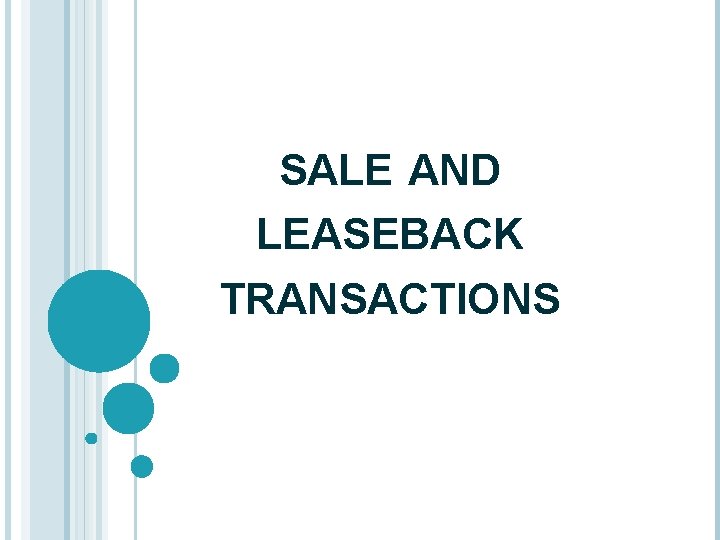 SALE AND LEASEBACK TRANSACTIONS 
