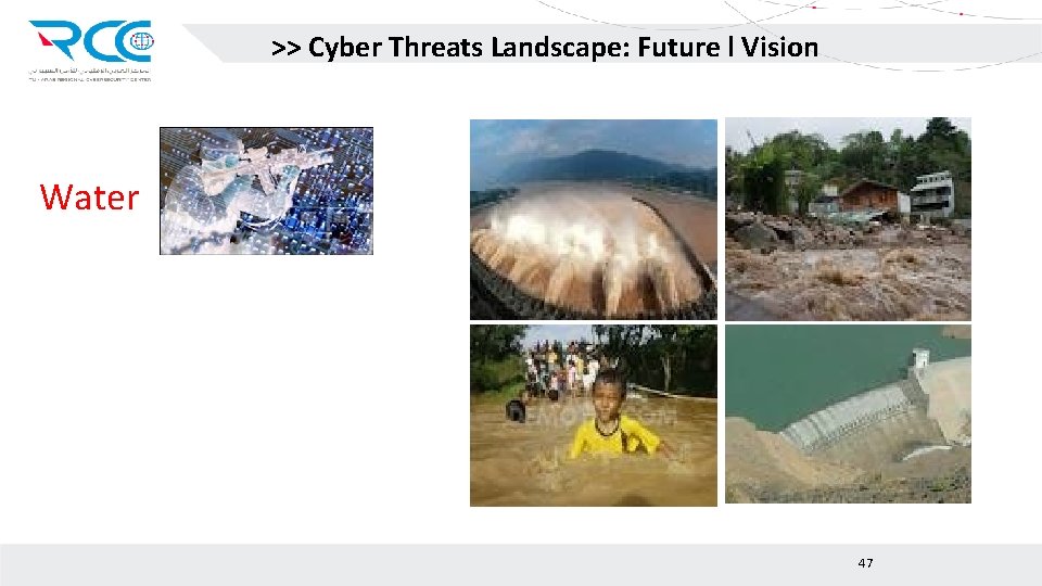 >> Cyber Threats Landscape: Future l Vision Water 47 