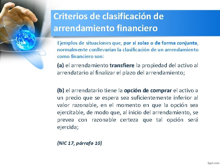 Criterios de clasificación de arrendamiento financiero Ejemplos de situaciones que, por sí solas o