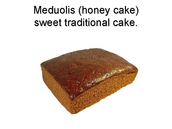Meduolis (honey cake) sweet traditional cake. 