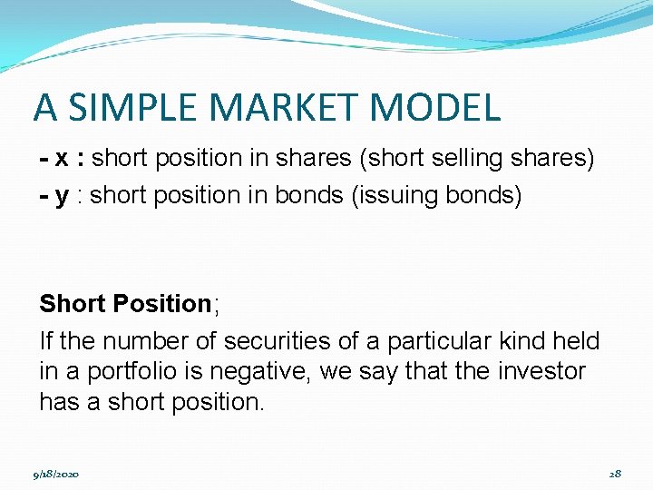 A SIMPLE MARKET MODEL - x : short position in shares (short selling shares)