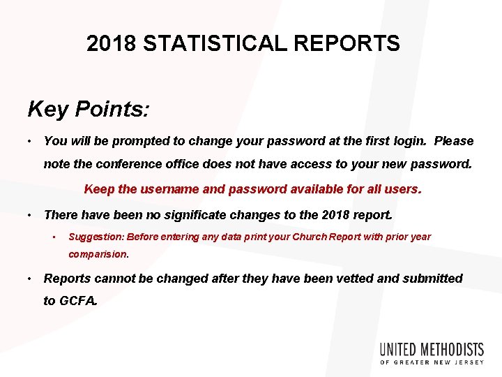 2018 STATISTICAL REPORTS Key Points: • You will be prompted to change your password