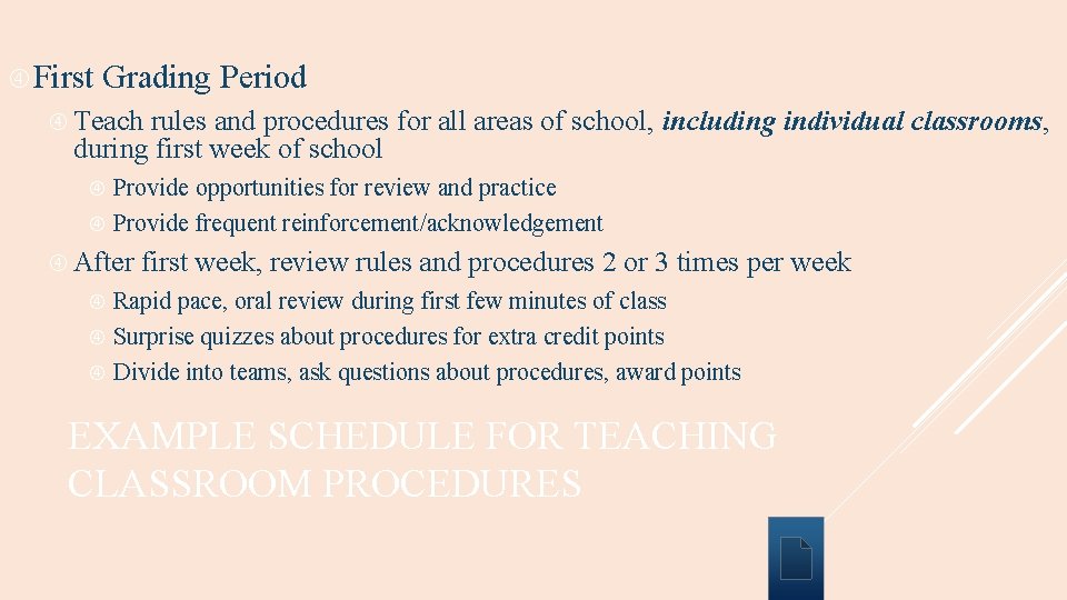  First Grading Period Teach rules and procedures for all areas of school, including